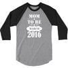 Mom To Be March 2016 3/4 Sleeve Shirt