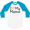 I Love My Mama 3/4 Sleeve Shirt