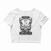 Never Underestimate Dog Rescuer Who Was Born November Crop Top