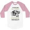 It is Not Just A Hobby It is My Escape From Reality 3/4 Sleeve Shirt