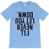i'll never let you down T-Shirt