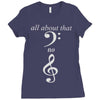 all about that bass no treble Ladies Fitted T-Shirt