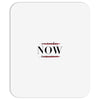 Yesterday Now Tomorrow Mousepad