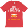 I Only Drink Beer 3 Days A Week Yesterday Today And Tomorrow T-Shirt