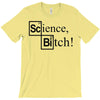 science bitch (2) T-Shirt