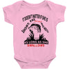 it doesn t matter if she is short fat and has a big mouth as long as s Baby Bodysuit