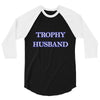 trophy husband 3/4 Sleeve Shirt
