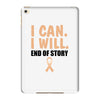 I Can I Will End Of The Story iPad Mini 4