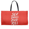 sex drugs rock n roll Weekender Totes