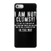 i'm not clumsy it's just the floor iPhone 7 Case