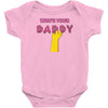 who's your daddy Infant Clothing
