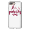 this is probably wine iPhone 8 Plus