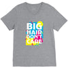 big hair dont care V-Neck Tee