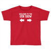 welcome to the gun show Toddler T-shirt
