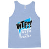 WTF! WİTH THE FAMILY Tank Top