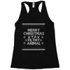 merry christmas ya filthy animal Racerback Tank