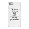 I'm Your Father's Day Gift Mom Says You're Welcome Text iPhone 7 Case