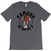 famous in the 90's T-Shirt