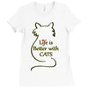 life is better with cats Ladies Fitted T-Shirt
