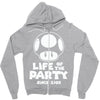 life of the party Zipper Hoodie