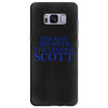 the man,myth,legend scott Samsung Galaxy S8 Plus
