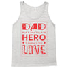 dad a son's first hero a daughters first love 3 Tank Top