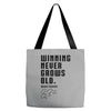 Winning Never Grows Old Tote Bags