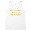 have you tried turning it off and on again Tank Top