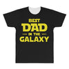 Best Dad in the Galaxy All Over Men's T-shirt