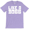 like a boss T-Shirt