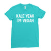 kale yeah i'm vegan Ladies Fitted T-Shirt