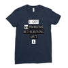 I got 99 problems But Surviving Ain't 1 Ladies Fitted T-Shirt