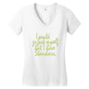 i would go fuck myself but i have standards Women's V-Neck T-Shirt