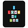I Love my Dad Mousepad