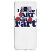 i put the art in fart Samsung Galaxy S8 Plus