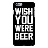 wish you were beer funny iPhone 6 Plus/6S Plus Case