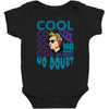cool no doubt Baby Bodysuit