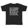 my other Toddler T-shirt