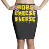 more cheese please Pencil Skirts