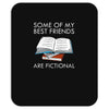 some of my best friends are fictional Mousepad
