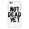 not dead yet iPhone 6 Plus/6S Plus Case