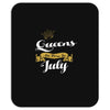 queens are born in july Mousepad