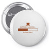 caffeine loading pleace wait Pin-back button