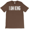 i am king T-Shirt