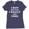 i run because i really like food Ladies Fitted T-Shirt