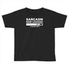 sarcasm now loading mens Toddler T-shirt