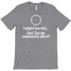 i'm an accurate shot T-Shirt