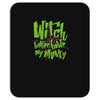 witch better have my money Mousepad