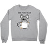 my puns are Crewneck Sweatshirt