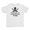 only pirates can get away Youth Tee